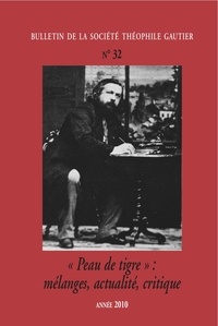 Théofile Gautier Société - Bulletin de la société Théophile Gautier n°32 - Peau de tigre.