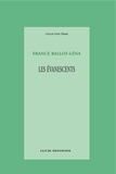 France Ballot-Léna - Les évanescents.