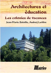 Jean-Maris Bataille et Audrey Levritre - Architecture et éducation.