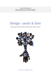 Bernard Darras et Alain Findeli - Design : savoir & faire. Savoir pour mieux faire et faire pour mieux savoir.
