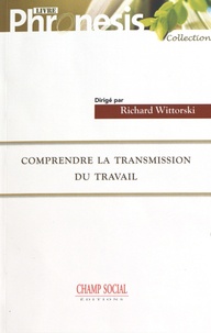 Richard Wittorski - Comprendre la transmission du travail.