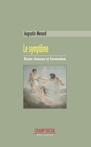 Augustin Menard - Le Symptôme.