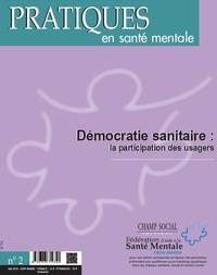 Collectif Collectif - PSM 2-2016. Démocratie sanitaire : la participation des usagers.