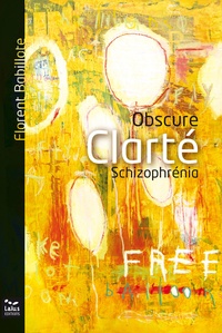 Florent Babillote - Obscure clarté - Schizophrénia.