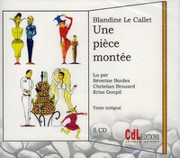 Blandine Le Callet - Une pièce montée. 5 CD audio