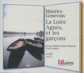 Maurice Genevoix - La Loire Agnès, et les garçons. 4 CD audio