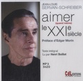 Jean-Louis Servan-Schreiber - Aimer (quand même) le XXI siècle. 1 CD audio MP3