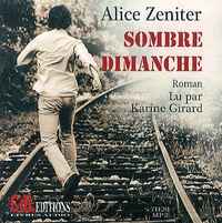 Alice Zeniter - Sombre dimanche. 1 CD audio MP3