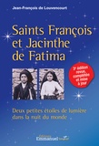 Jean-François de Louvencourt - Saints François et Jacinthe de Fatima - Deux petites étoiles de lumière dans la nuit du monde.