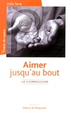 Odile Terra - Aimer jusqu'au bout - La compassion.