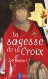 Joël Guibert - La sagesse de la Croix.