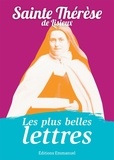 Thérèse de Lisieux - Les plus belles lettres de Thérèse de Lisieux.