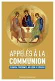  Editions de l'Emmanuel - Appelés à la communion - Vivre la fraternité au coeur de l'Eglise.