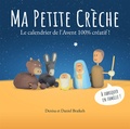 Denisa Braikeh et Daniel Braikeh - Ma petite crèche - Le calendrier de l'Avent 100 % créatif ! A fabriquer en famille !.