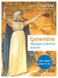 Delphine Pasteau - Geneviève - Mystique et femme d'action. Une coach pour la vie.