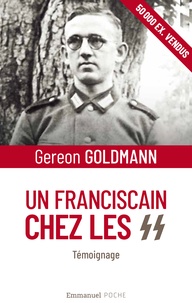 Géréon Goldmann - Un franciscain chez les SS - Poche - Témoignage.