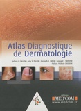 Jeffrey P. Callen et Amy S. Paller - Atlas diagnostique de dermatologie.