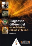 Alex Gough - Diagnostic différentiel en médecine canine et féline.