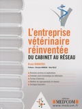 Bruno Duhautois - L'Entreprise vétérinaire réinventée : du cabinet au réseau.