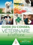 Florence Almosni-Le Sueur - Guide du conseil vétérinaire à l'officine.