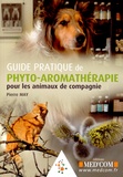 Pierre May - Guide pratique de phyto-aromathérapie pour les animaux de compagnie.
