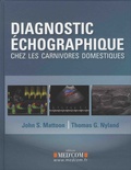 John-S Mattoon et Thomas-G Nyland - Diagnostic échographique chez les carnivores domestiques.