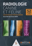 Marion Fusellier et Renaud Jossier - Radiologie du chien et du chat - 52 cas cliniques et fiches didactiques. Un an pour se perfectionner.