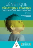 Charles Alain Bouhanna et Marion Gérard - Génétique pédiatrique pratique - Du symptôme au syndrome.