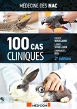 Didier Boussarie et Lionel Schliliger - Médecine des NAC : 100 cas cliniques.
