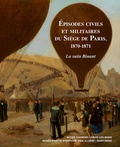 Sylvie Gonzalez - Episodes civils et militaires du Siège de Paris, 1870-1871 - La suite Binant.