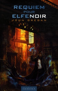 John Gregan - Requiem pour elfe noir.