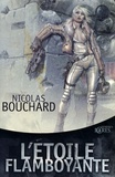 Nicolas Bouchard - L'étoile flamboyante.