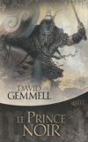 David Gemmell - Le Prince noir.