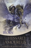 Paul Beorn - La Pucelle de Diable-Vert Tome 2 : Le hussard amoureux.