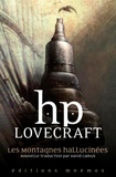 Howard Phillips Lovecraft - Les montagnes hallucinées et autres récits d'exploration.