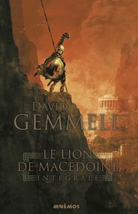 David Gemmell - Le Lion de Macédoine  : Intégrale.