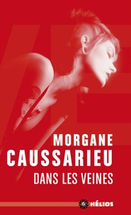 Morgane Caussarieu - Dans les veines.