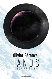 Olivier Bérenval - Ianos - Singularité nue.