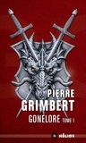 Pierre Grimbert - Gonelore Tome 1 : Les arpenteurs.