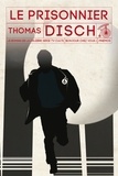 Thomas Disch - Le prisonnier - Le roman de la célèbre série TV culte.