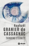 Raphaël Granier de Cassagnac - Thinking eternity.