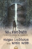 Megan Lindholm - Ki et Vandien Tome 3 : La porte du Limbreth.