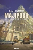 Robert Silverberg - Le cycle de Majipoor Intégrale Tome 1 : Le cycle de Valentin.