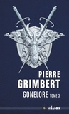 Pierre Grimbert - Gonelore Tome 3 : Les chiffonniers.