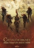 Thibaud Latil-Nicolas - Chevauche-brumes Tome 1 : Chevauche-Brumes.