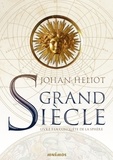 Johan Heliot - Grand siècle Tome 3 : La Conquête de la sphère.