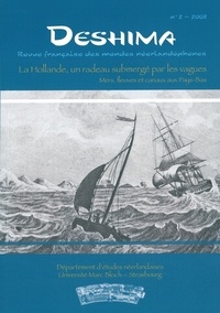 Thomas Beaufils et Geert Meeuwsen - Deshima N° 2/2008 : La Hollande, un radeau submergé par les vagues.