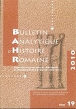 Catherine Douvier et Michel Matter - Bulletin analytique d'histoire romaine N° 19/2010 : .