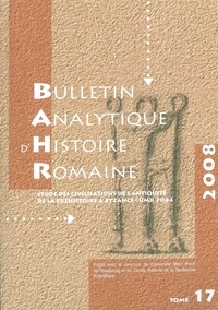 Catherine Douvier et Michel Matter - Bulletin analytique d'histoire romaine N° 17/2008 : .