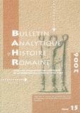 Catherine Douvier et Michel Matter - Bulletin analytique d'histoire romaine N° 15/2006 : .